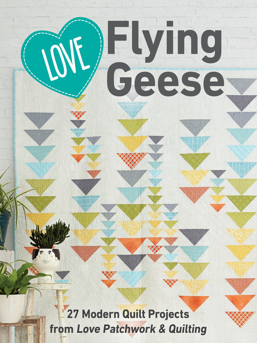 Title details for Love Flying Geese by C&T Publishing - Available